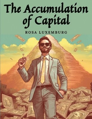 Rosa Luxemburg - Accumulation of Capital, Häftad