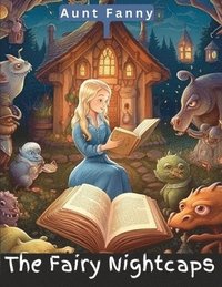 bokomslag The Fairy Nightcaps