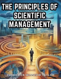 bokomslag Principles of Scientific Management