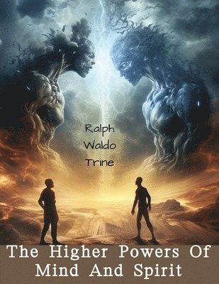 Higher Powers Of Mind And Spirit 1