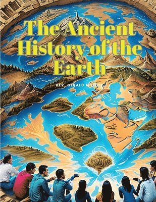 bokomslag The Ancient History of the Earth