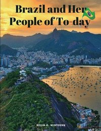 bokomslag Brazil and Her People of To-day