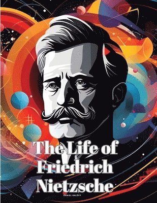 bokomslag The Life of Friedrich Nietzsche