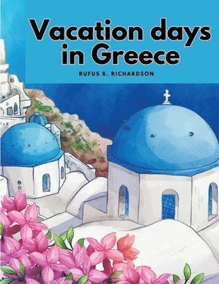 Vacation days in Greece 1