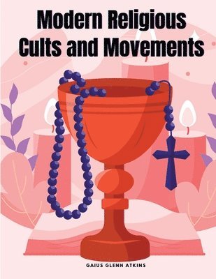 Modern Religious Cults and Movements 1