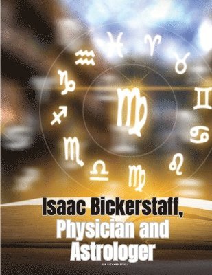 bokomslag Isaac Bickerstaff, Physician and Astrologer