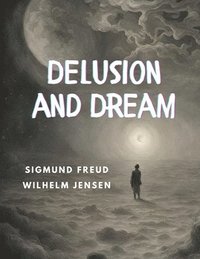 bokomslag Delusion and Dream