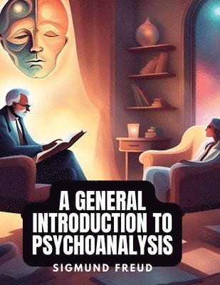 bokomslag A General Introduction to Psychoanalysis