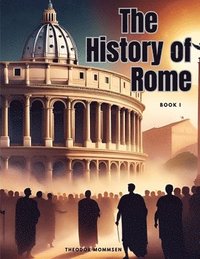 bokomslag The History of Rome, Book I