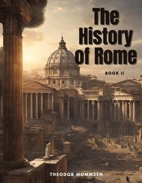 bokomslag The History of Rome, Book II