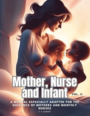 bokomslag Mother, Nurse and Infant