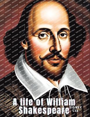 A life of William Shakespeare 1