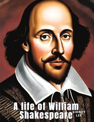 life of William Shakespeare