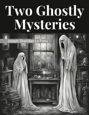 bokomslag Two Ghostly Mysteries