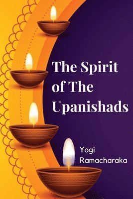 The Spirit of The Upanishads 1