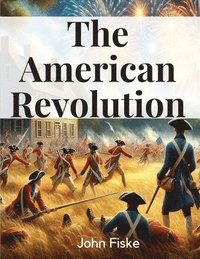 bokomslag The American Revolution