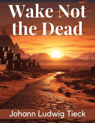 bokomslag Wake Not the Dead