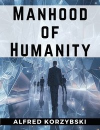 bokomslag Manhood of Humanity
