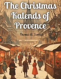 bokomslag The Christmas Kalends of Provence