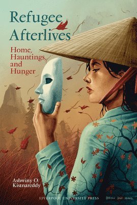 Refugee Afterlives: Home, Hauntings, and Hunger 1