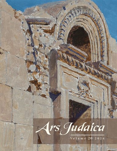 Ars Judaica: The Bar-Ilan Journal of Jewish Art, Volume 20, Häftad