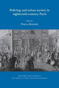 bokomslag Policing and urban society in eighteenth-century Paris