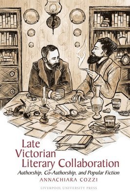 bokomslag Late Victorian Literary Collaboration