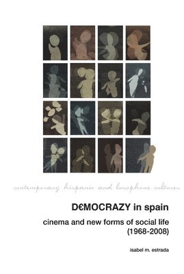 Democrazy in Spain: Cinema and New Forms of Social Life (1968-2008) 1
