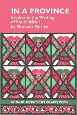 In a Province: Studies in the Writing of South Africa 1