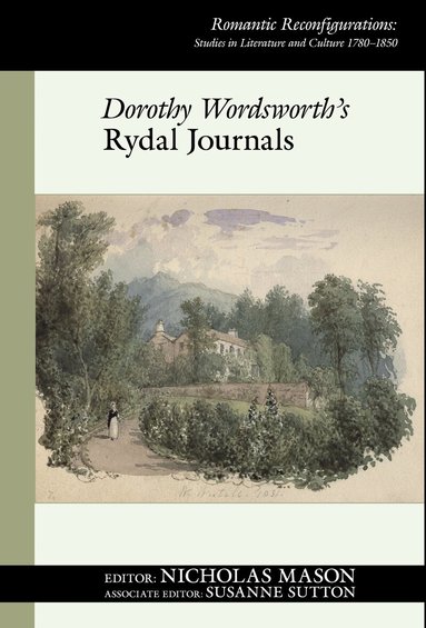 Nicholas Mason - Dorothy Wordsworth's Rydal Journals, Inbunden