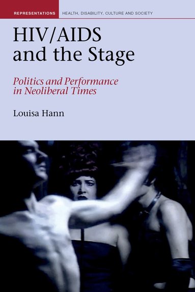 Louisa Hann - HIV/AIDS and the Stage, Inbunden