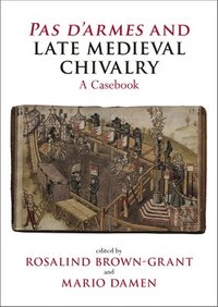 bokomslag Pas d'armes and Late Medieval Chivalry