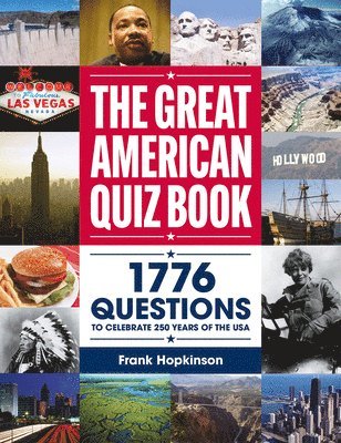 Frank Hopkinson - The Great American Quiz Book: 1776 Questions to Celebrate 250 Years of the USA, Häftad