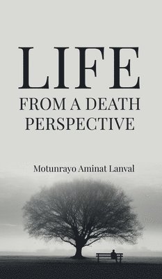 Life From A Death Perspective 1