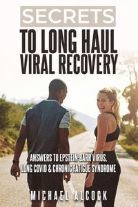 bokomslag Secrets to Long Haul Viral Recovery