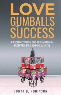 bokomslag Love, Gumballs and Success