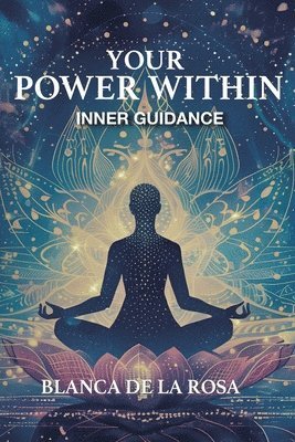 Blanca de la Rosa, Blanca  De La Rosa, Blanca de La Rosa - Your Power Within, Häftad
