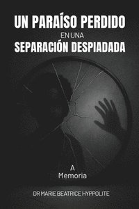 bokomslag Un Paraíso Perdido en una Separación Despiadada