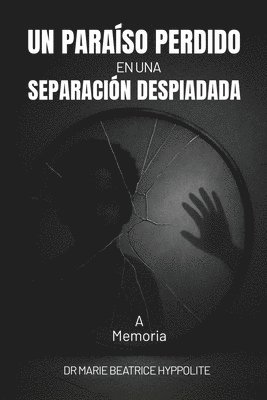 bokomslag Un Paraíso Perdido en una Separación Despiadada