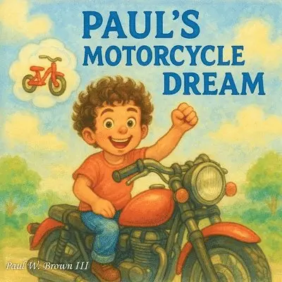 Paul W Brown III - Paul's Motorcycle Dream, Häftad. Tillgänglighet: Lägg i varukorg
