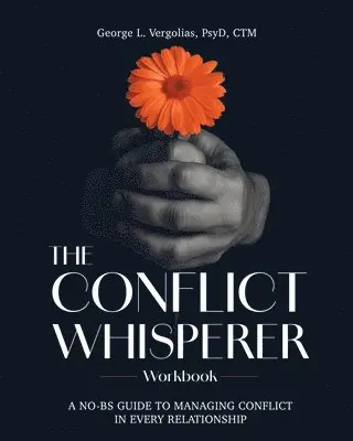 George L Vergolias - Conflict Whisperer Workbook, Häftad. Tillgänglighet: Lägg i varukorg