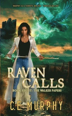 C E Murphy, C. E. Murphy - Raven Calls, Häftad