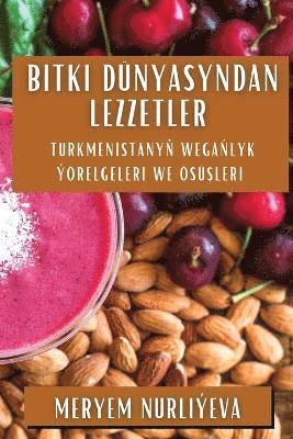 bokomslag Bitki Dnyasyndan Lezzetler