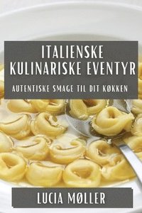 bokomslag Italienske Kulinariske Eventyr