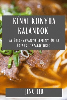 Jing Liu - Kínai Konyha Kalandok, Häftad
