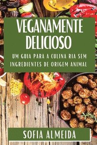 bokomslag Veganamente Delicioso