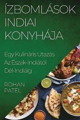 Rohan Patel - Ízbomlások Indiai Konyhája, Häftad