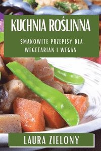 bokomslag Kuchnia Ro&#347;linna