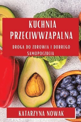 Katarzyna Nowak - Kuchnia Przeciwwzapalna, Häftad