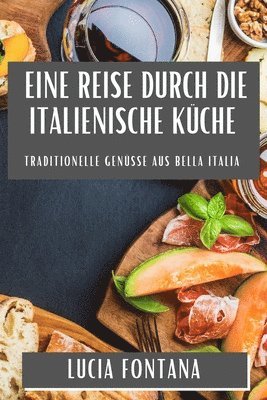 bokomslag Eine Reise durch die Italienische Kche